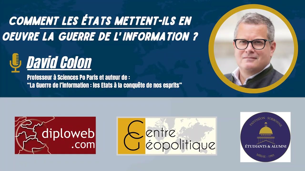 Comment les États mettent-ils en œuvre la guerre de l’information ? David COLON