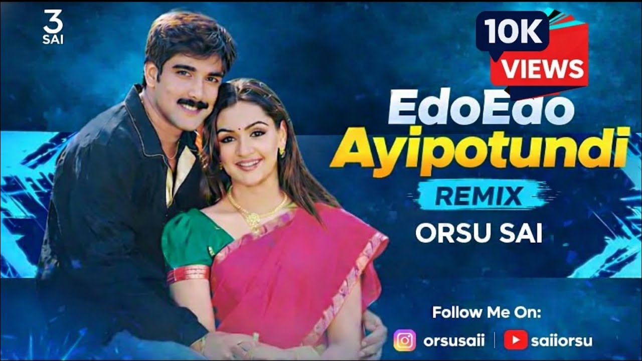Edo Edo Ayipotundi – REMIX | @Orsu Sai Nuvvu Leka Nenu Lenu | Tarun, Aarthi Agarwal