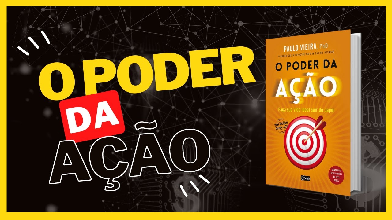 O PODER DA A&Ccedil;&Atilde;O - Paulo Vieira -  Audiobook COMPLETO