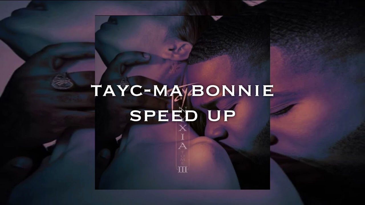 tayc-ma bonnie ( speed up )