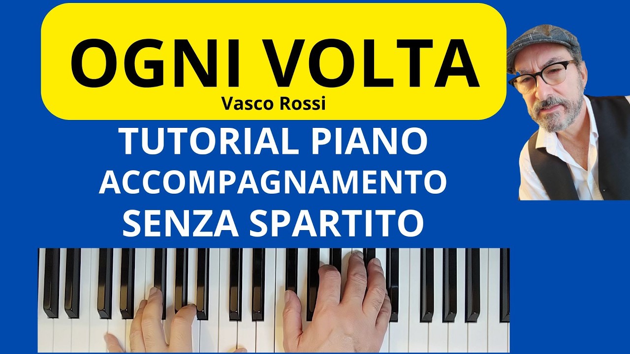 OGNI VOLTA di Vasco Rossi tutorial accompagnamento per pianoforte