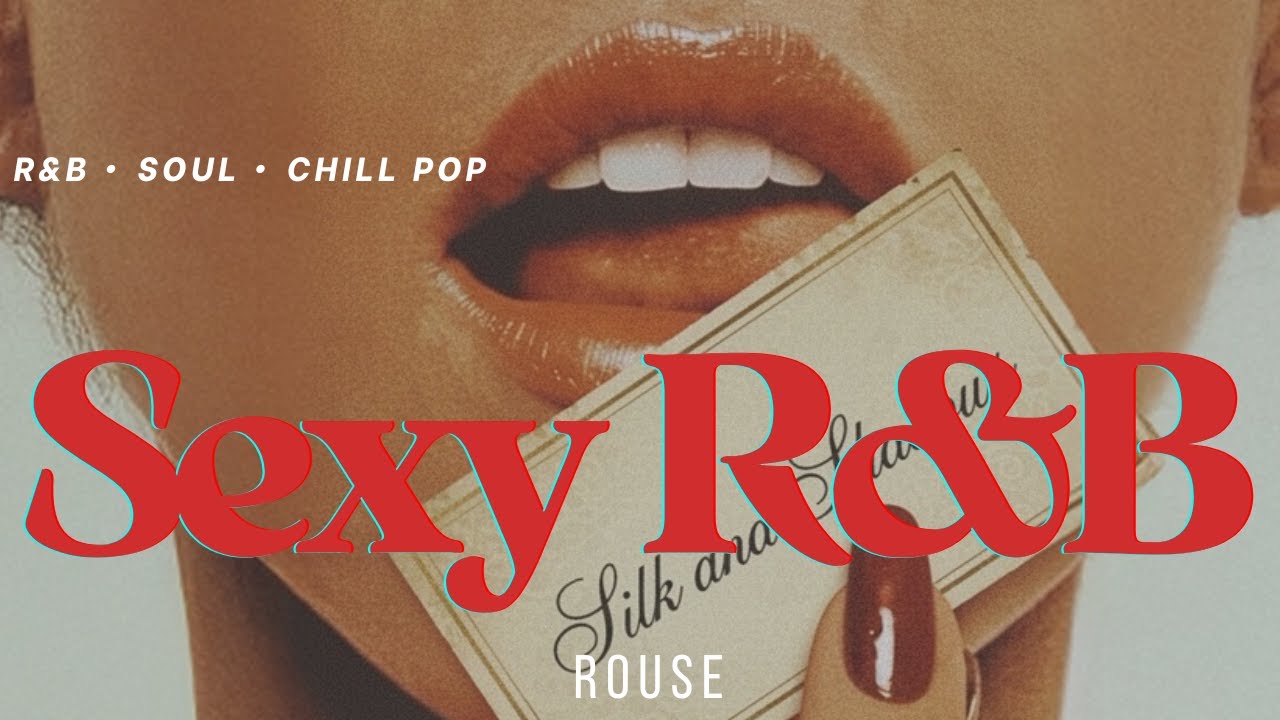 Sexy R&B Mix - Late Night Soul & Chill Vibes 🍷 (ROUSE Vol.1)