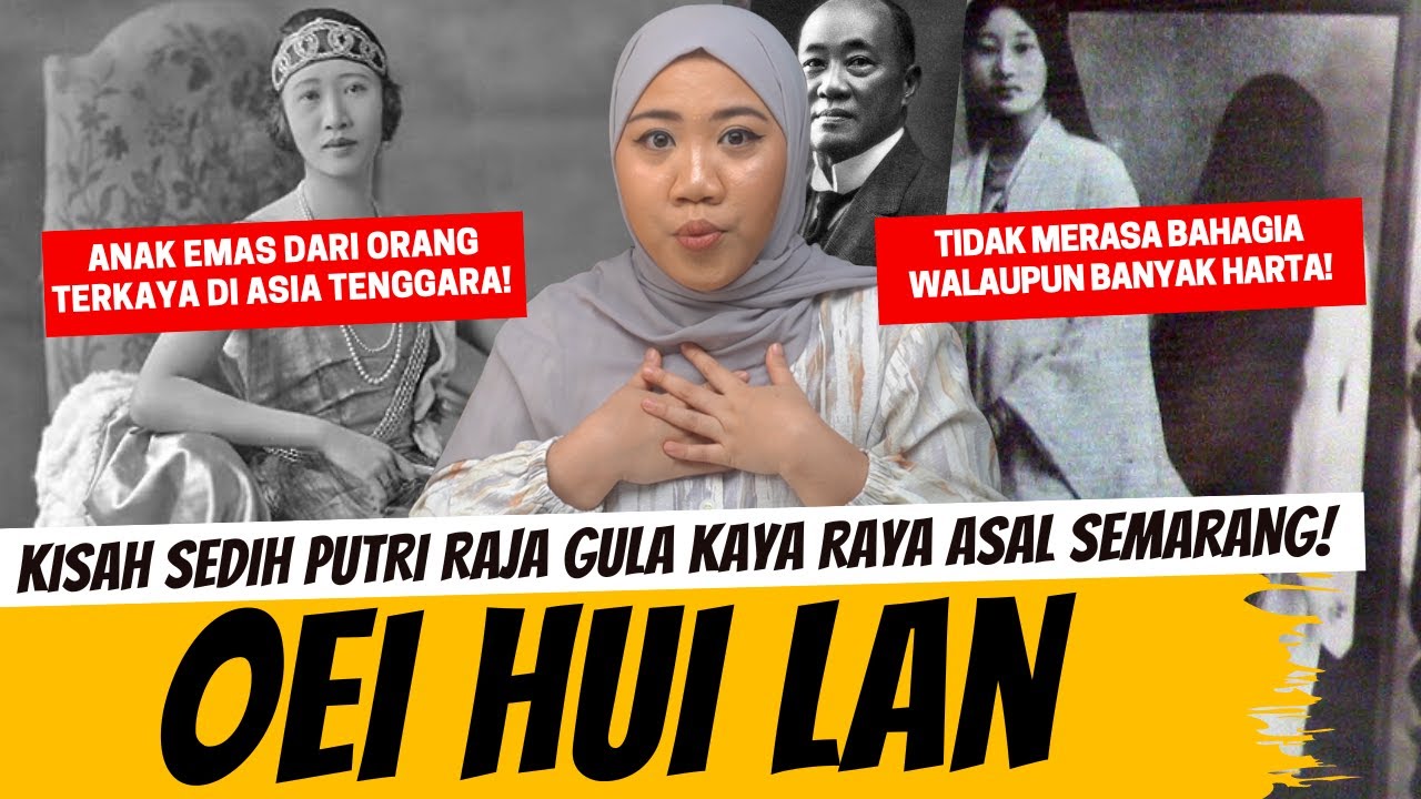 KISAH SEDIH PUTRI KESAYANGAN RAJA GULA KAYA RAYA DI SEMARANG - OEI HUI LAN