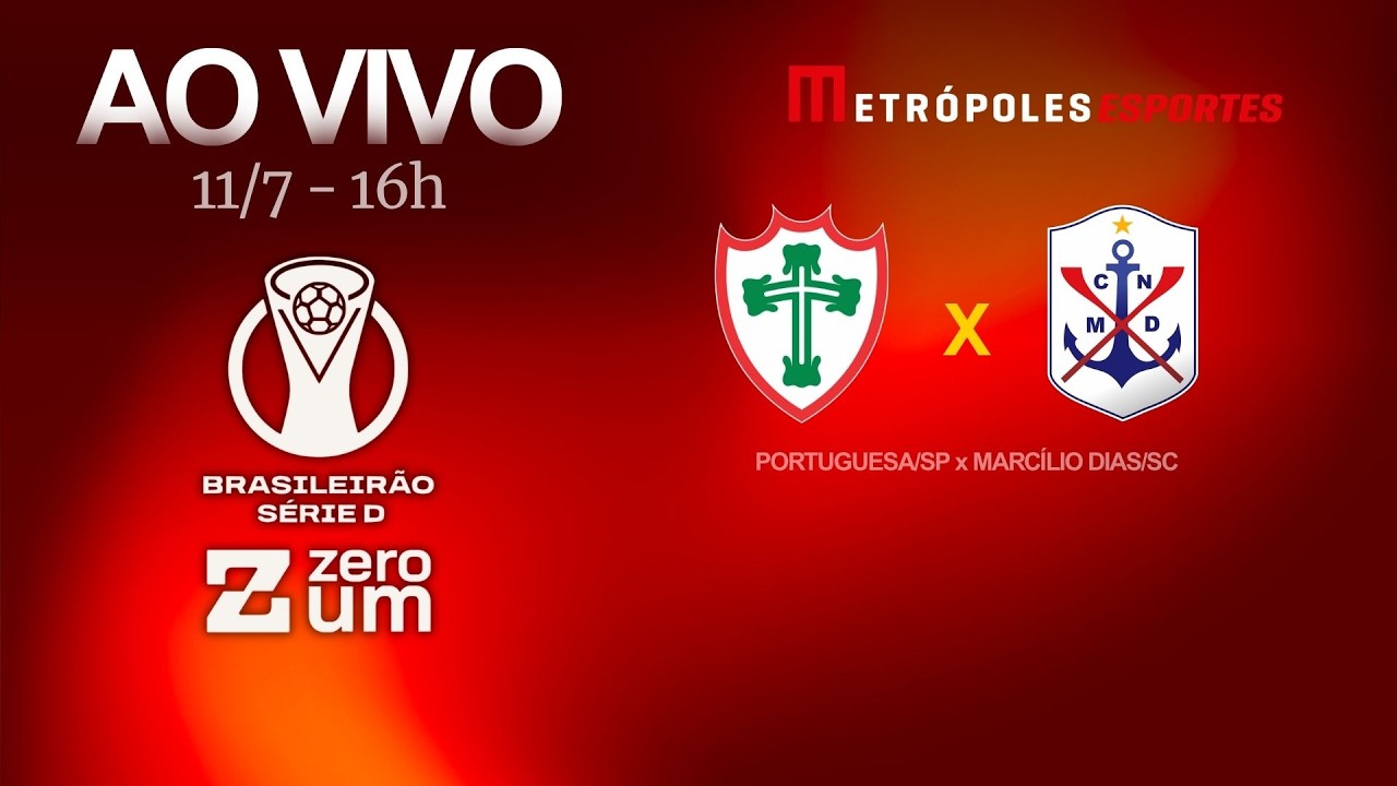 PORTUGUESA-SP x MARC&Iacute;LIO DIAS - BRASILEIR&Atilde;O S&Eacute;RIE D 2026 - AO VIVO E COM IMAGENS - 11.07.26