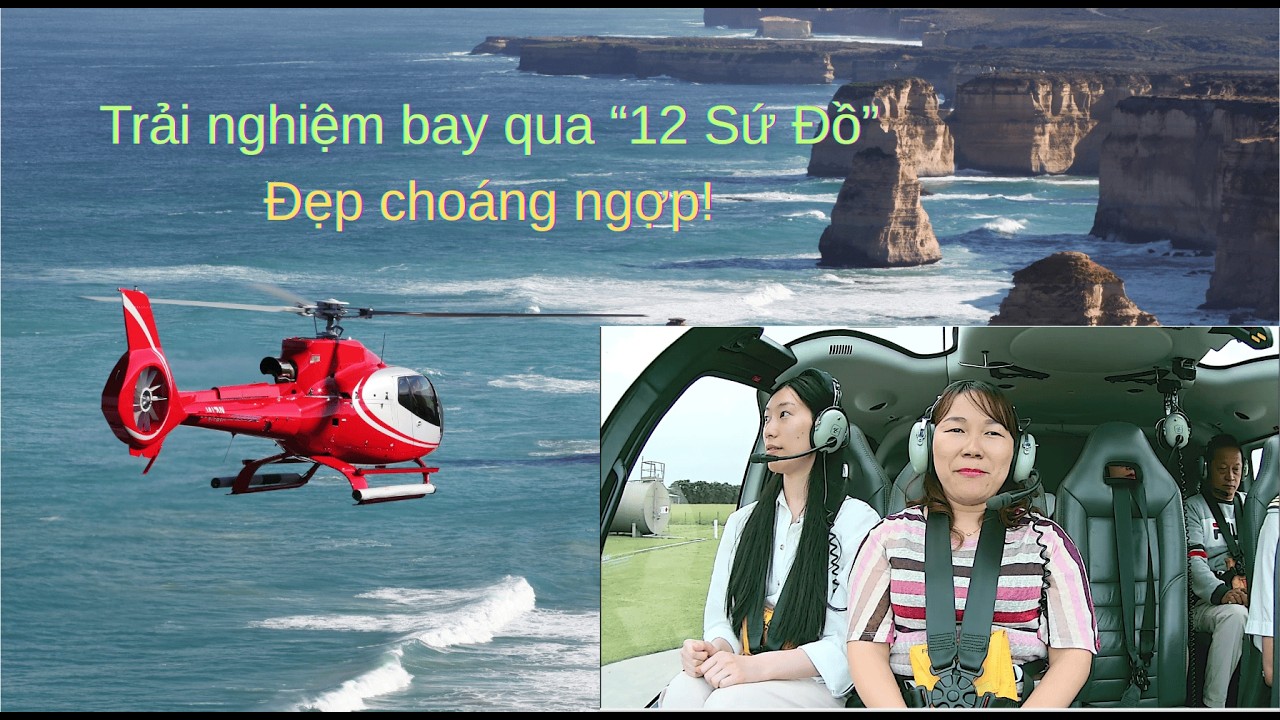 🚁 Lần Đầu Bay Trực Thăng Ngắm 12 Sứ Đồ Ở Melbourne – Đẹp Đến Nghẹt Thở!