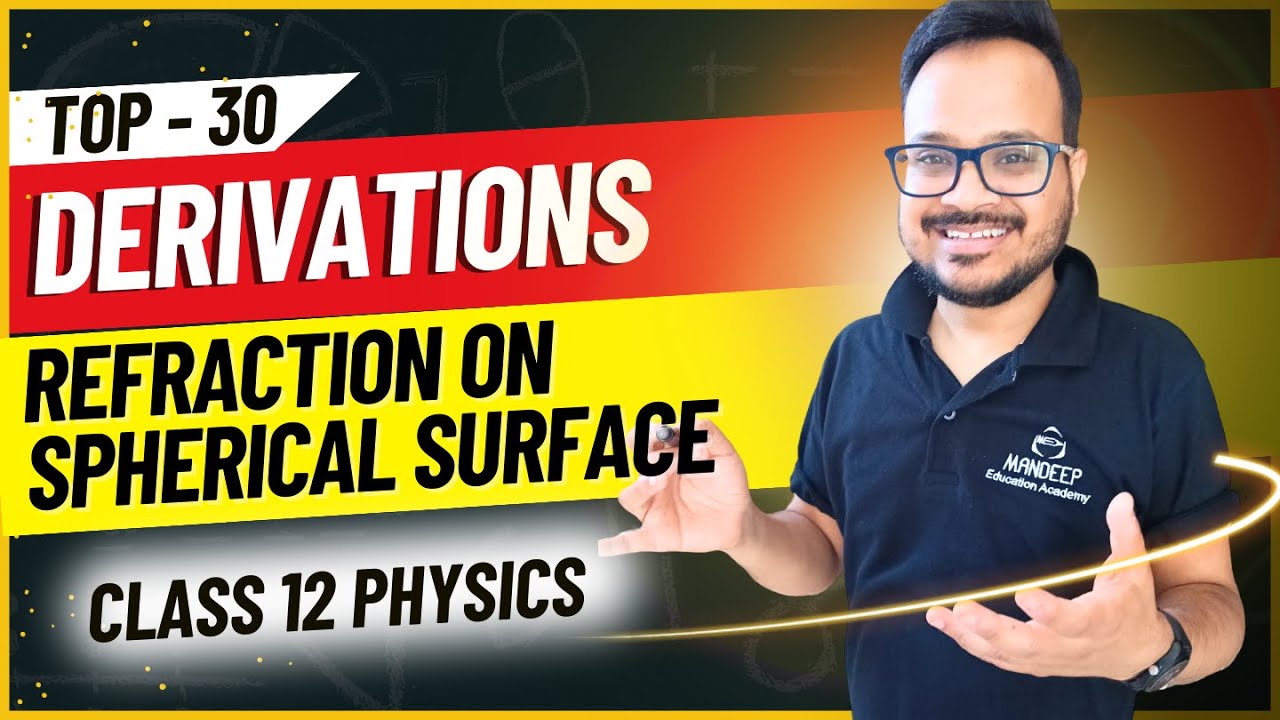 Refraction on Spherical Surface | Class 12 Physics Important Topics for Class 12 Physics 2024