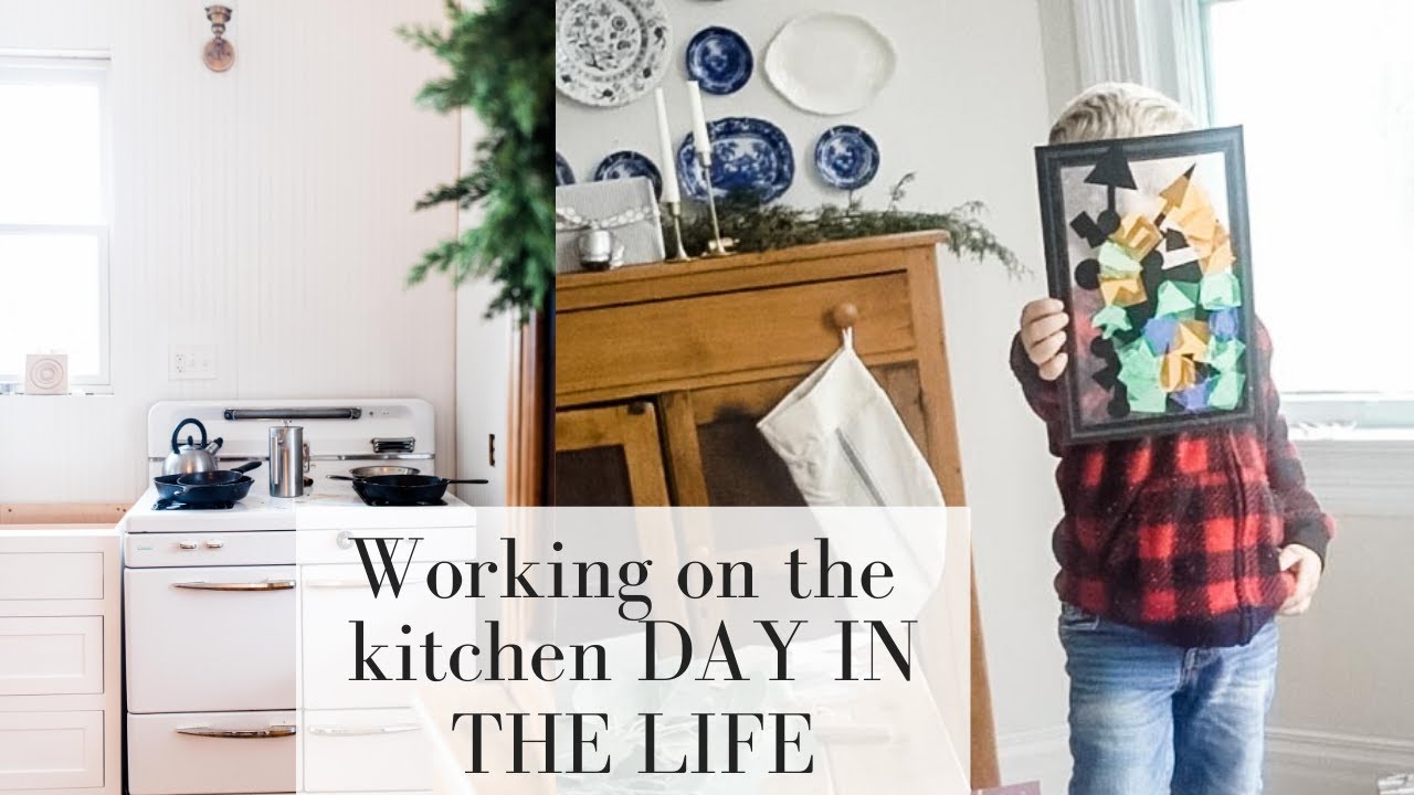 Working on the Kitchen | DAY IN THE LIFE