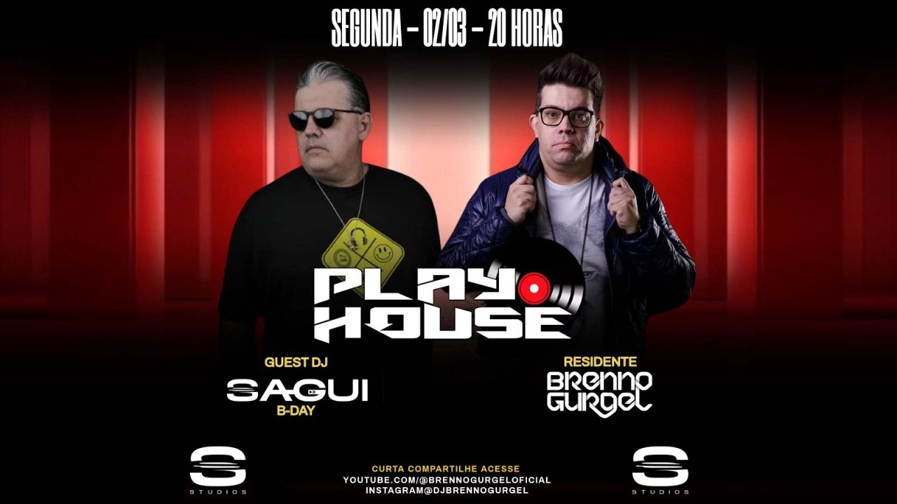 PLAY HOUSE EP 23 BRENNO GURGEL I SAGUI ( B DAY )