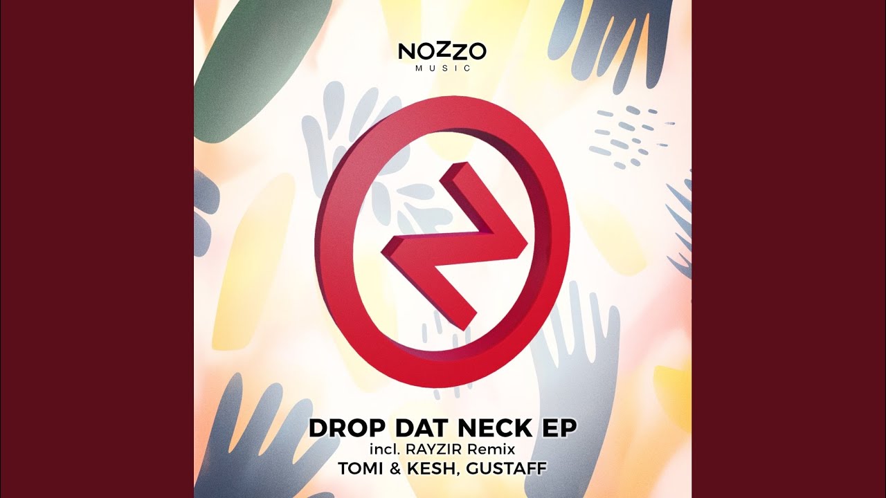 Drop Dat Neck (RAYZIR Remix)
