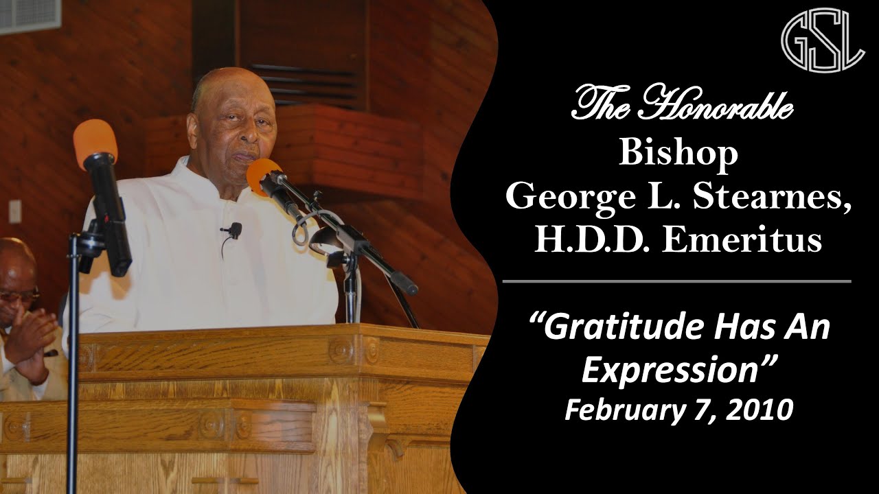 02-07-2010 | Bishop George L. Stearnes - Gratitude Has An Expression | Logan Park Assembly Of Christ