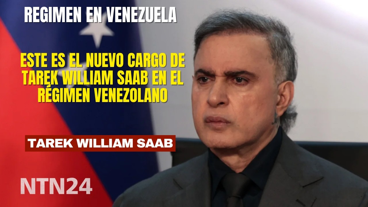 Este es el nuevo cargo de Tarek William Saab en el régimen venezolano