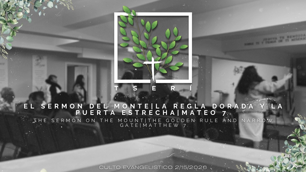 EL SERMON DEL MONTE | LA REGLA DORADA Y LA PUERTA ESTRECHA| MATEO 7 |CULTO EVANGELISTICO | 2/15/2026