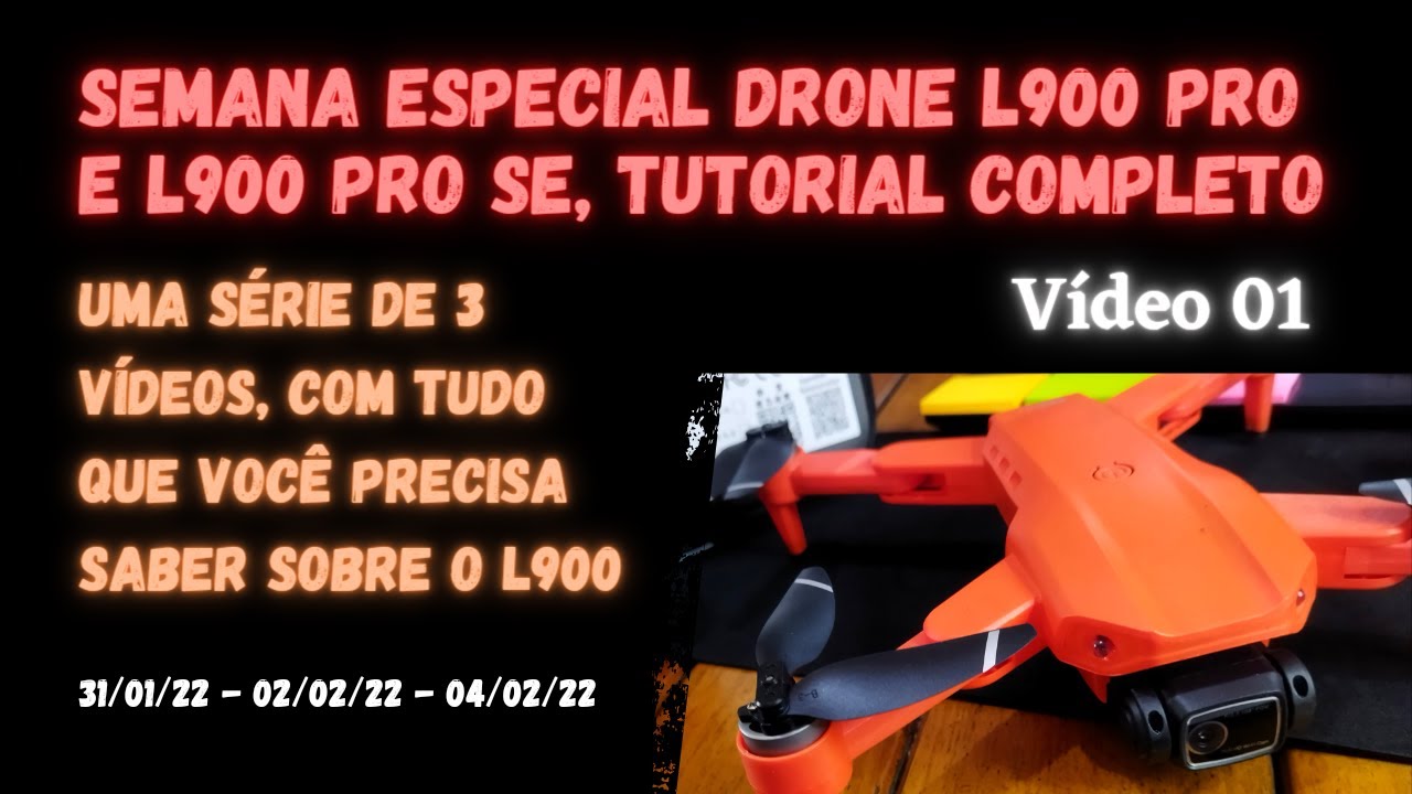 🚨 Especial Drone L900 Pro/L900 Pro SE - 3 Vídeos Com Tudo Sobre Eles !! [31/01-02/02-04/02/22]