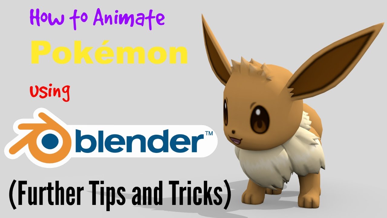 How to Animate Pokemon using Blender 3D (Further Tips and Tricks) [2.79 and Below]