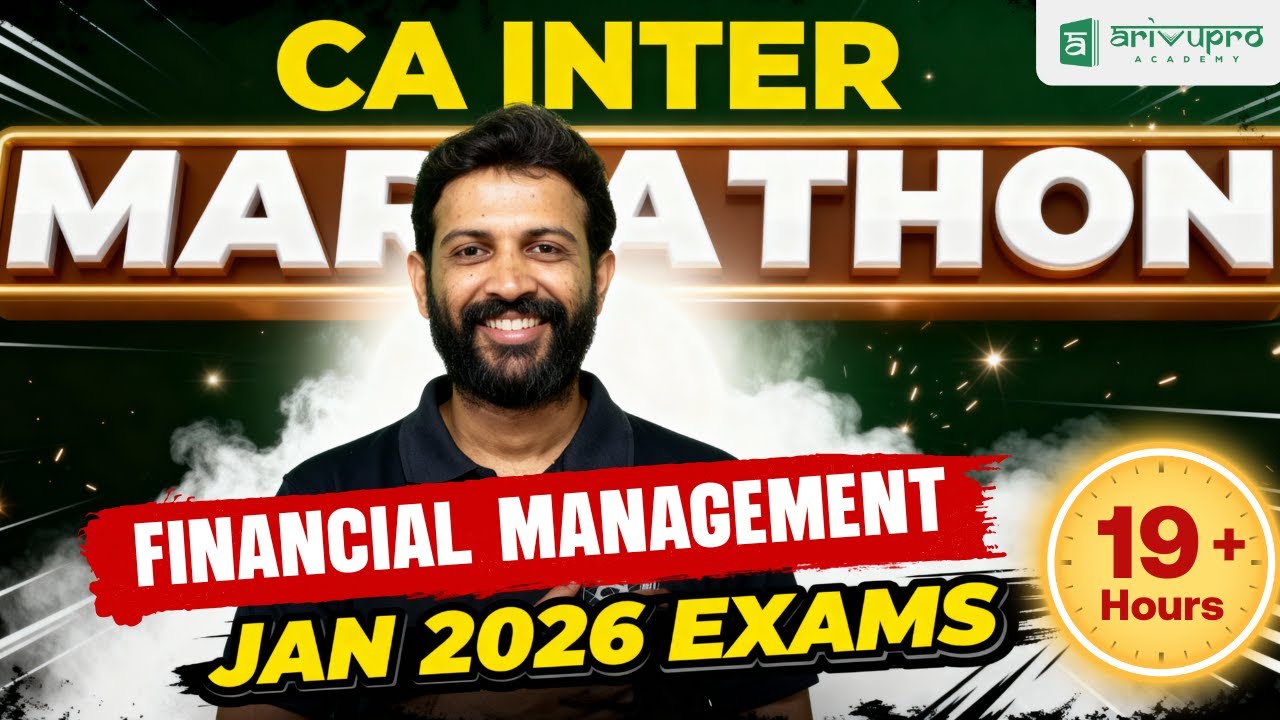 CA Inter Financial Management Marathon 🔥 | Jan 2026 | Full Syllabus Revision | CA Sandesh | ArivuPro