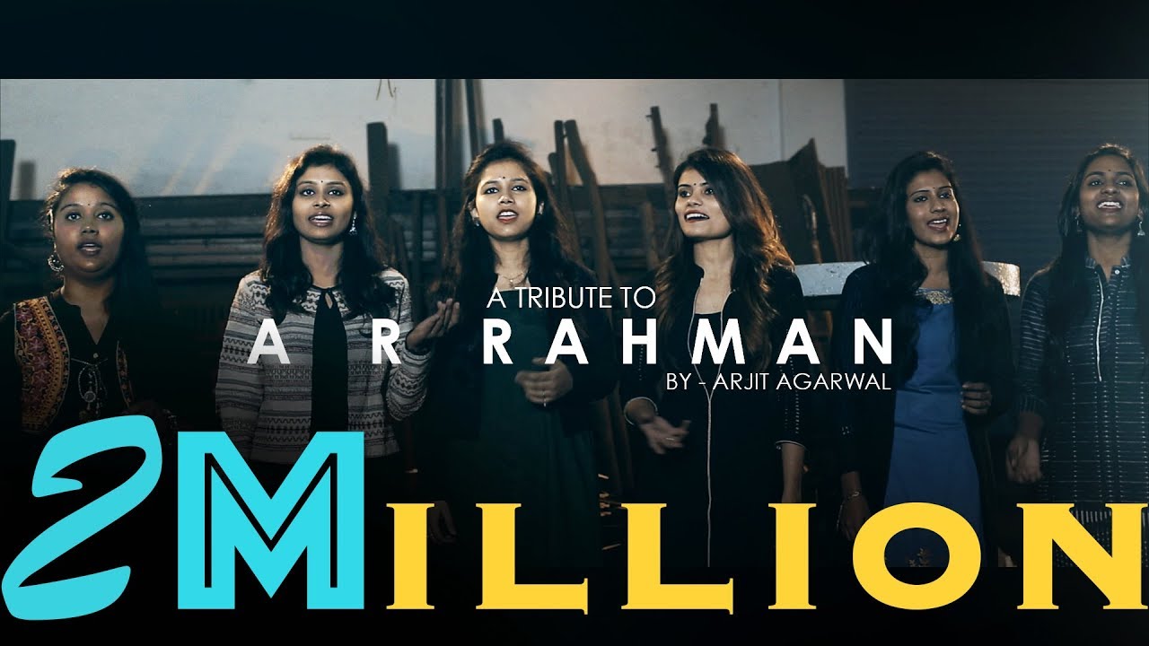 A R Rahman Mashup (2018) - Arjit Agarwal