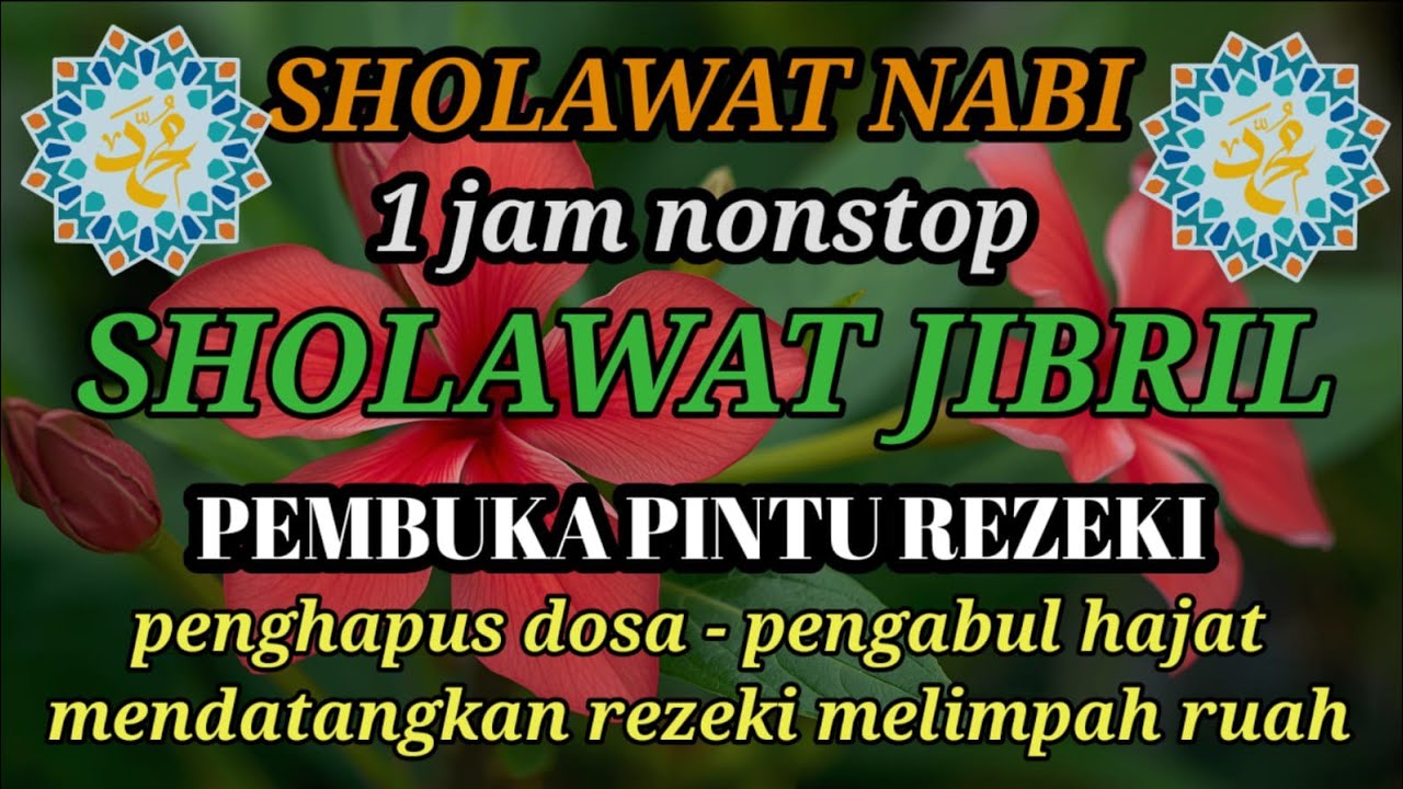 Sholawat Jibril Merdu Penyejuk Hati | Sholawat Nabi Muhammad SAW Pembuka Rezeki