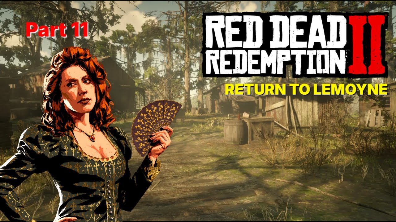 Red Dead Redemption 2 Part 11 - RETURN TO LEMOYNE (No Commentary)