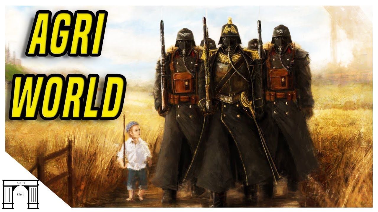 The Worlds Of 40k! Agri Worlds! Breadbasket Of Trillions in The Far Future