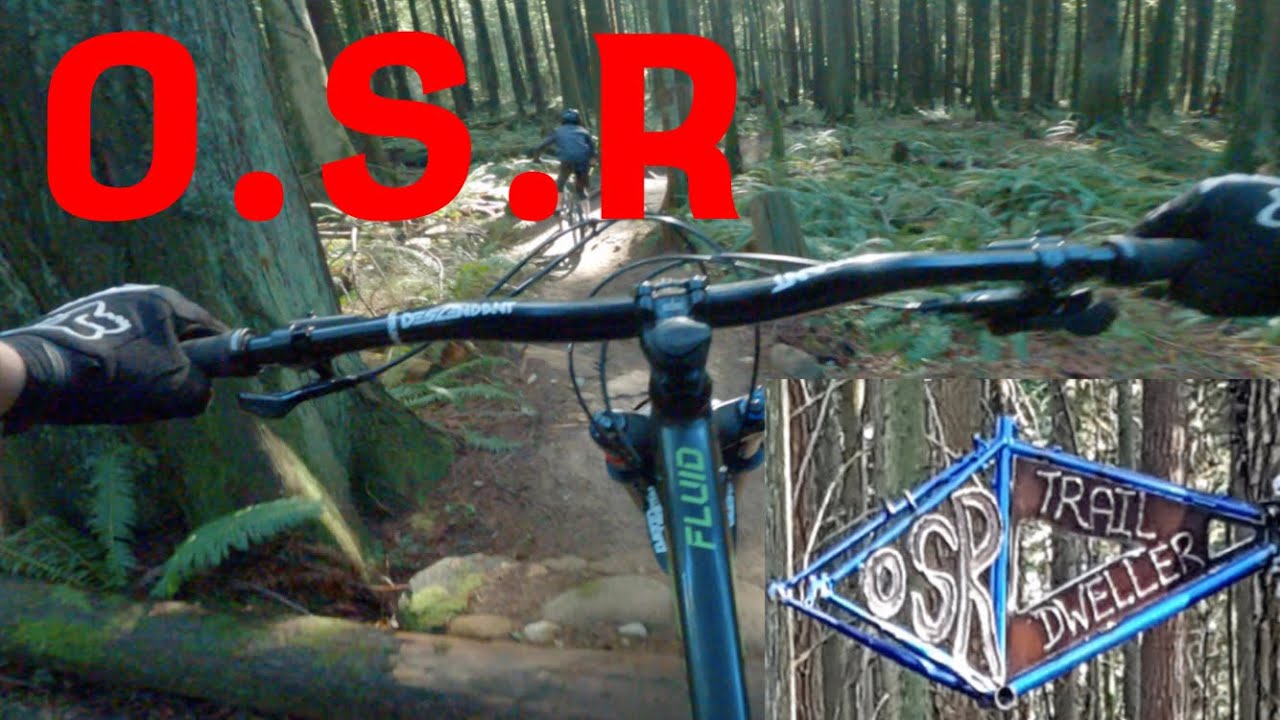 O.S.R | Thornhill, Maple Ridge, BC | MTB