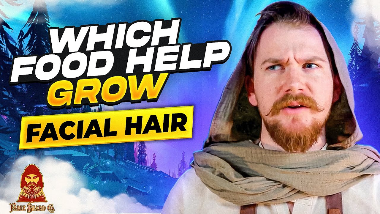 Which food help grow facial hair?