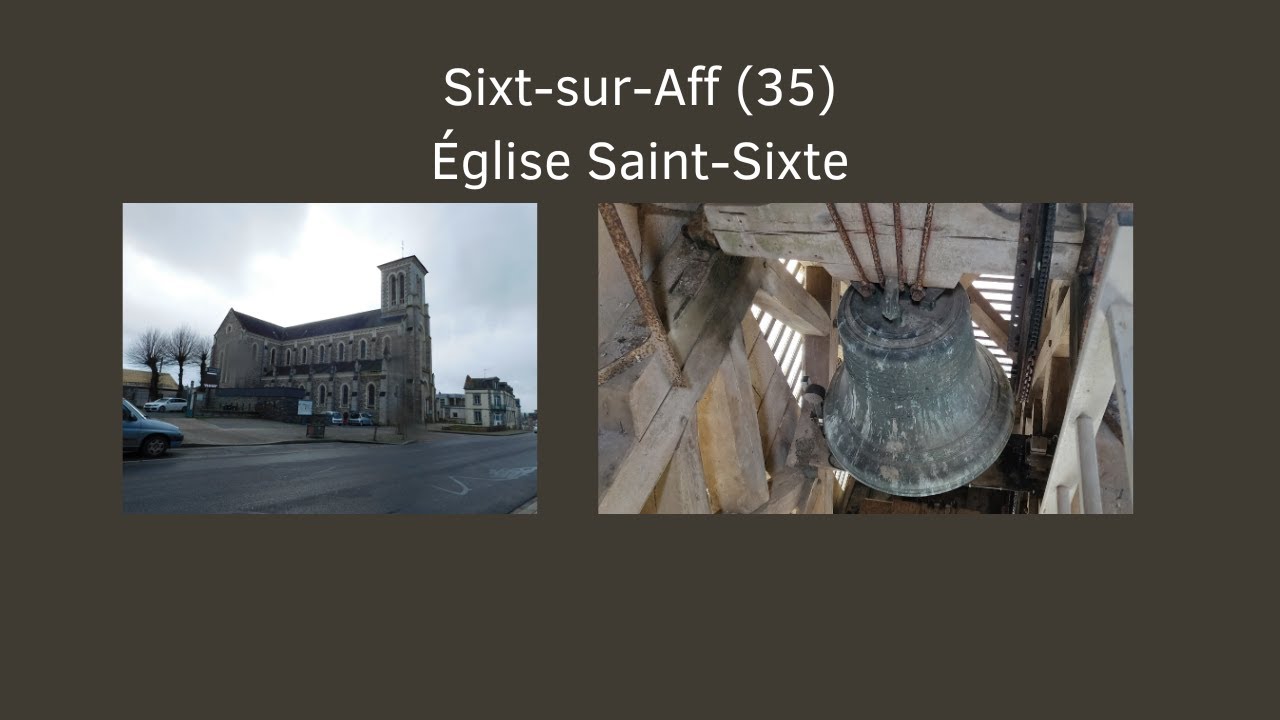 Cloches: Sixt-sur-Aff (35) Église Saint-Sixte