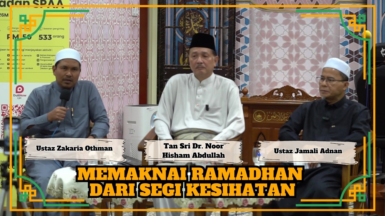 Ustaz Zakaria & TS Dr. Noor Hisham & Ustaz Jamali ᴴᴰl Memaknai Ramadhan Dari Segi Kesihatan