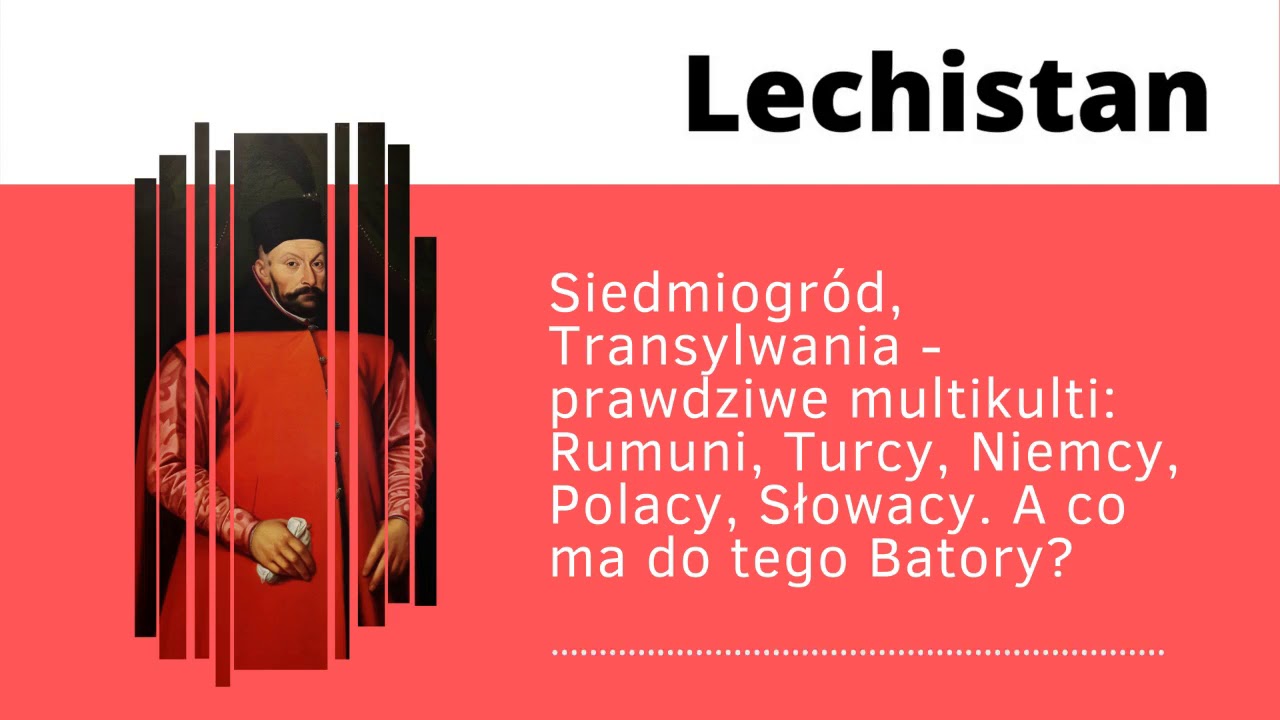 Siedmiogród, Transylwania -prawdziwe multikulti: Rumuni, Niemcy,  Słowacy. Co ma do tego Batory?