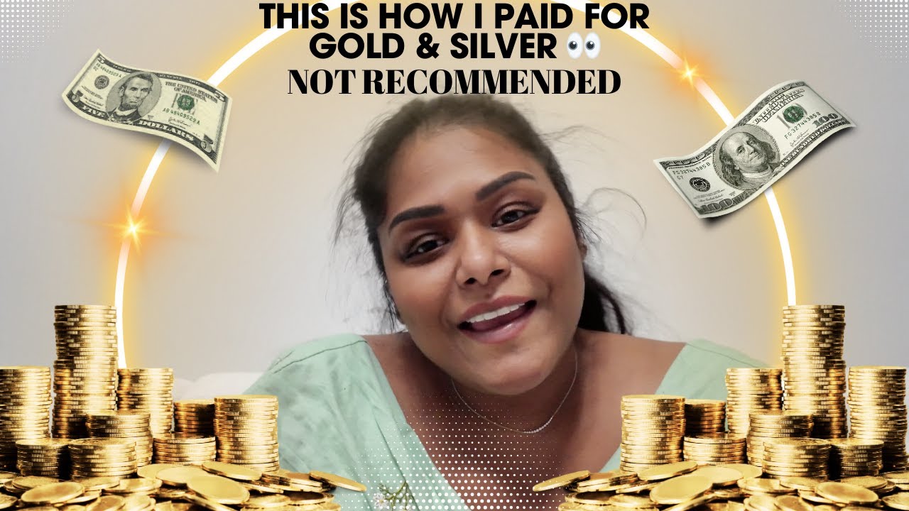 How I Planned & Paid for My Gold and Silver Purchase 💰 | Real Talk | Defintely Not Recommended |