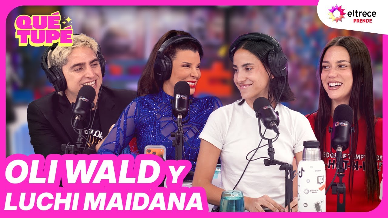 OLI WALD Y LUCHI MAIDANA - QUÉ TUPÉ - Programa completo del 10/12/2025