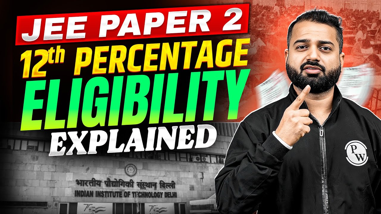 12th Marks Required for JEE Paper 2 &ndash; Eligibility Explained Clearly!