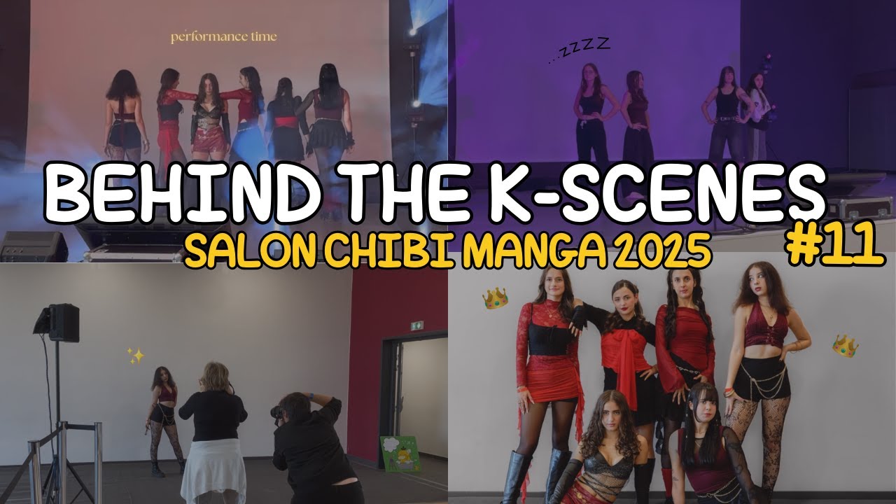 [BEHIND THE K-SCENES #11] K-POP DANCE PERFORMANCE @ SALON CHIBI MANGA 2025