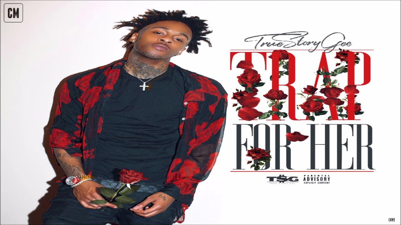 TrueStory Gee - Trap For Her [FULL EP + DOWNLOAD LINK] [2018]