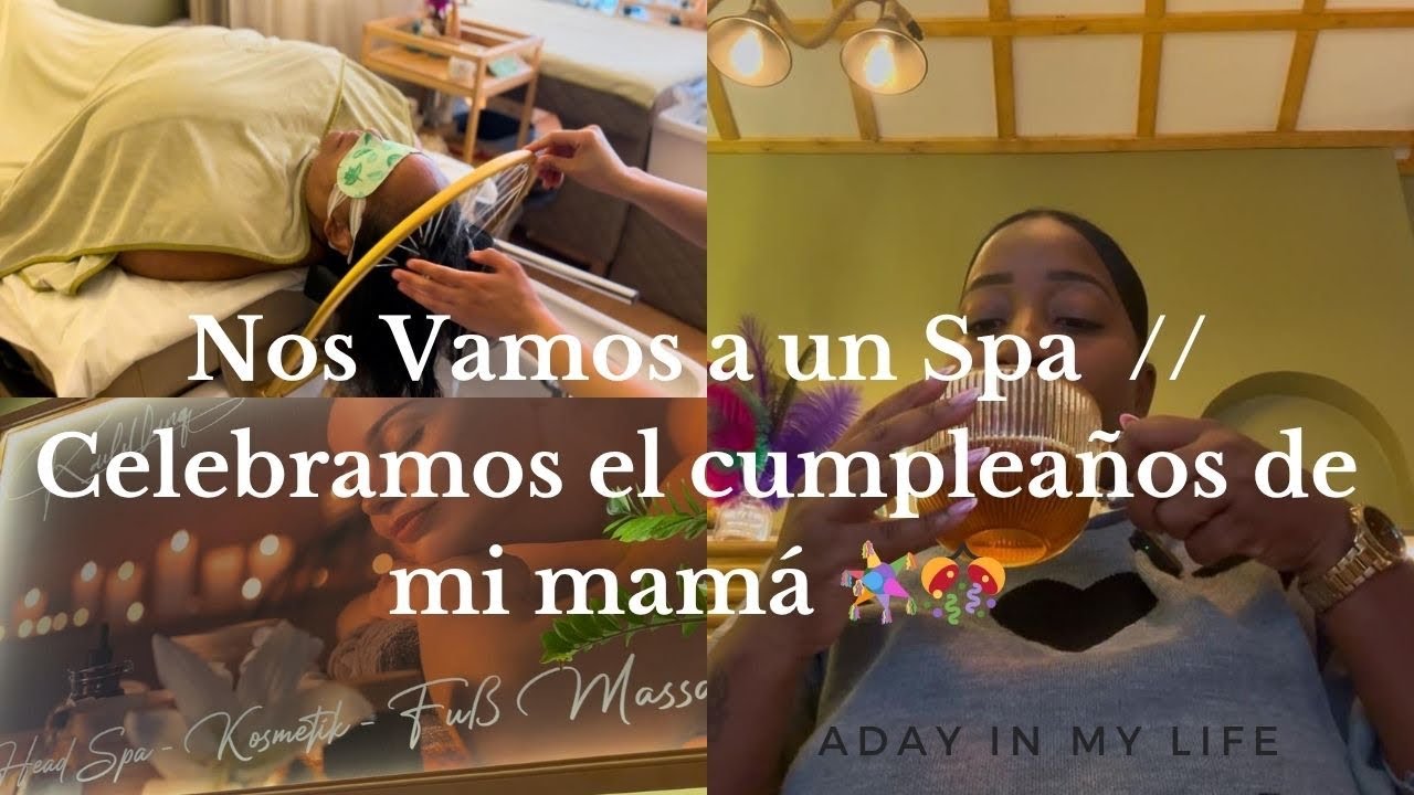 Día de Spa  ❤️  #spa   cumpleaños de mi mamá   #cubanasiempre #cubanavlogs #cubanaenalemania