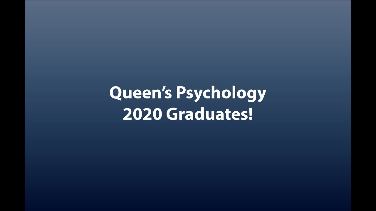 Queen's Psychology Graduation Video June 2020
