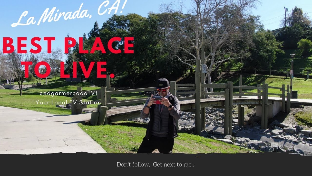 La Mirada, CA. The Best Place To Live
