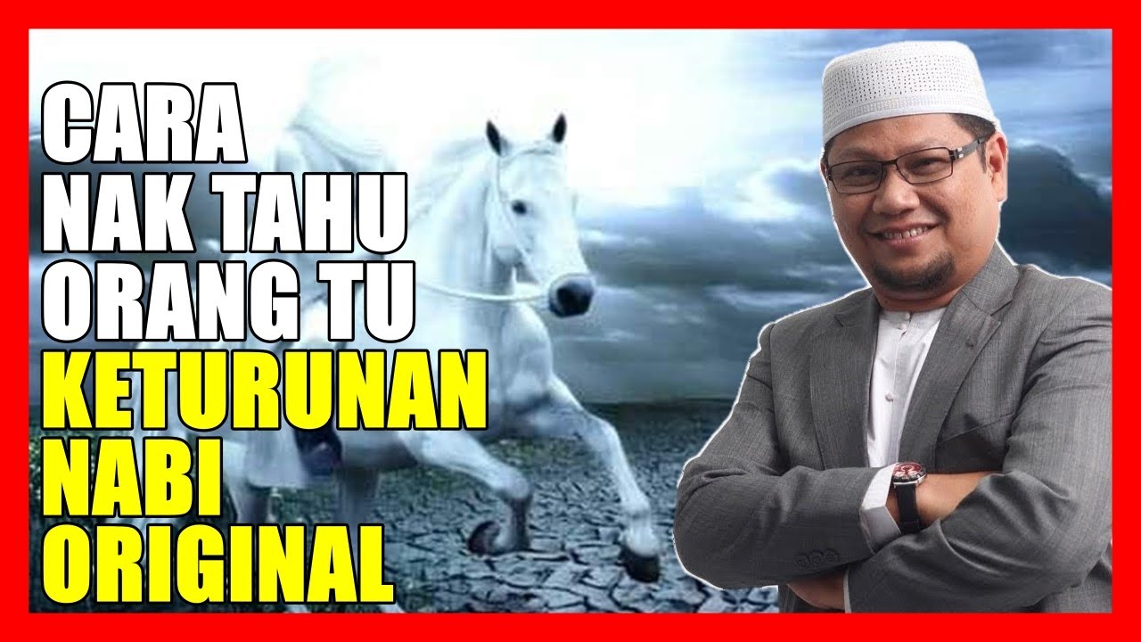 Cara Nak Tahu Orang Tu Keturunan NABI ORIGINAL - Ustaz Badlishah Alauddin