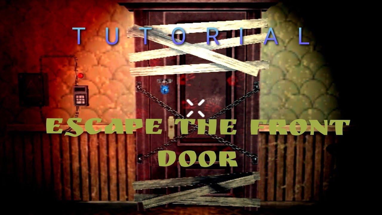 Teddy Freddy TUTORIAL - 1. Escape the FRONT DOOR (Part 1)