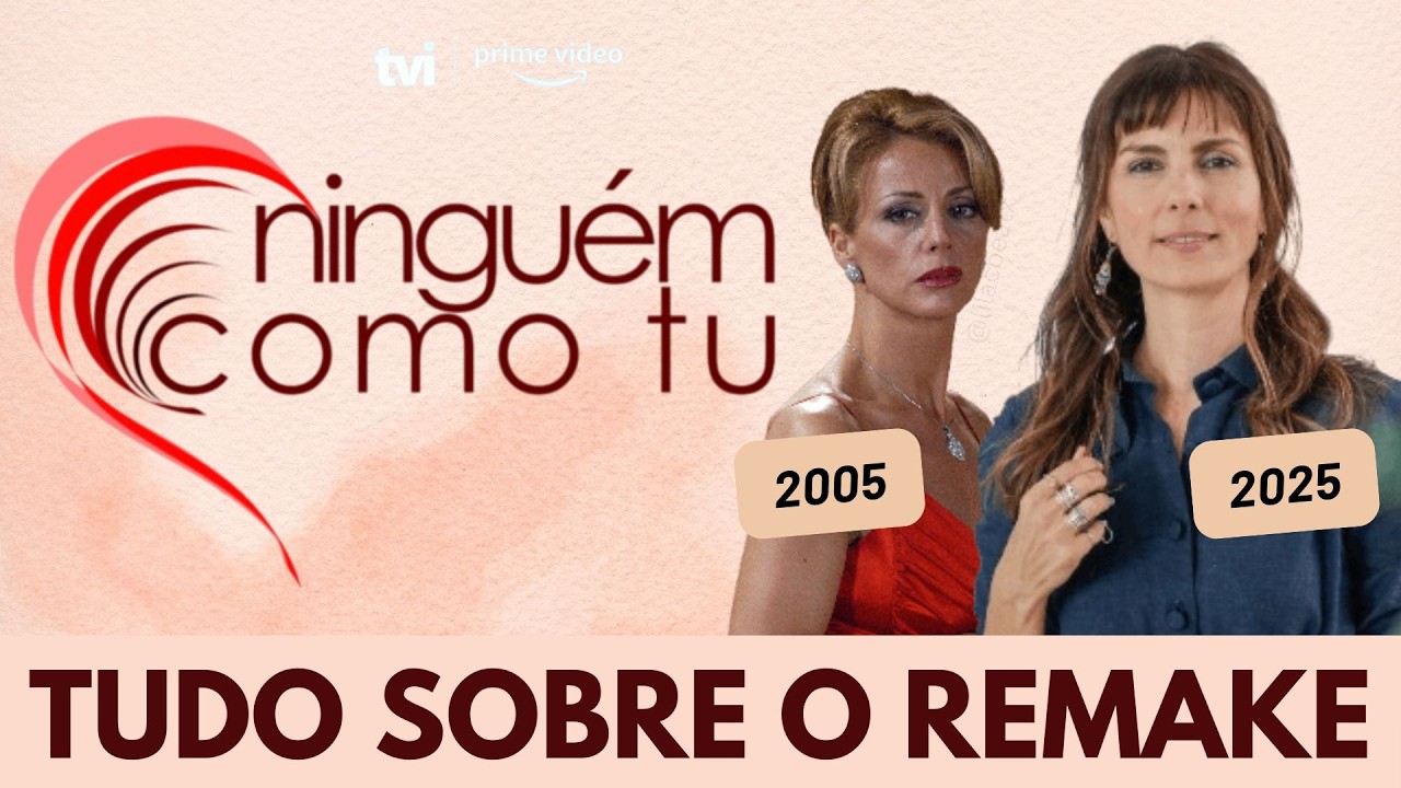 Tudo sobre o remake de 'Ninguém como Tu' | TVI 2025