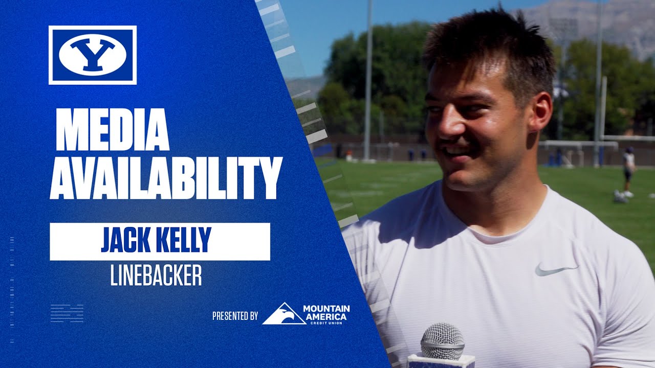 Jack Kelly | BYU Football | Media Availability | Fall Camp | August 19, 2025