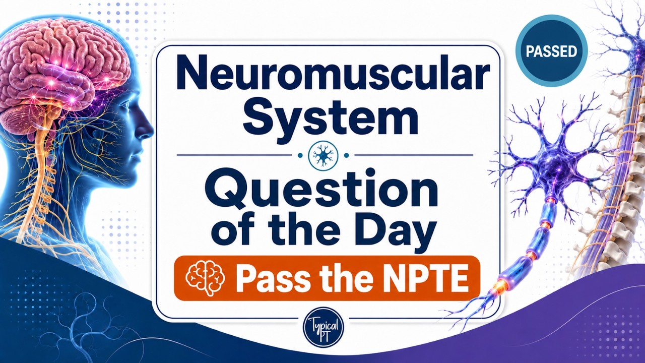 NPTE Neuro Practice Questions 2026 | Full Review & Detailed Rationales