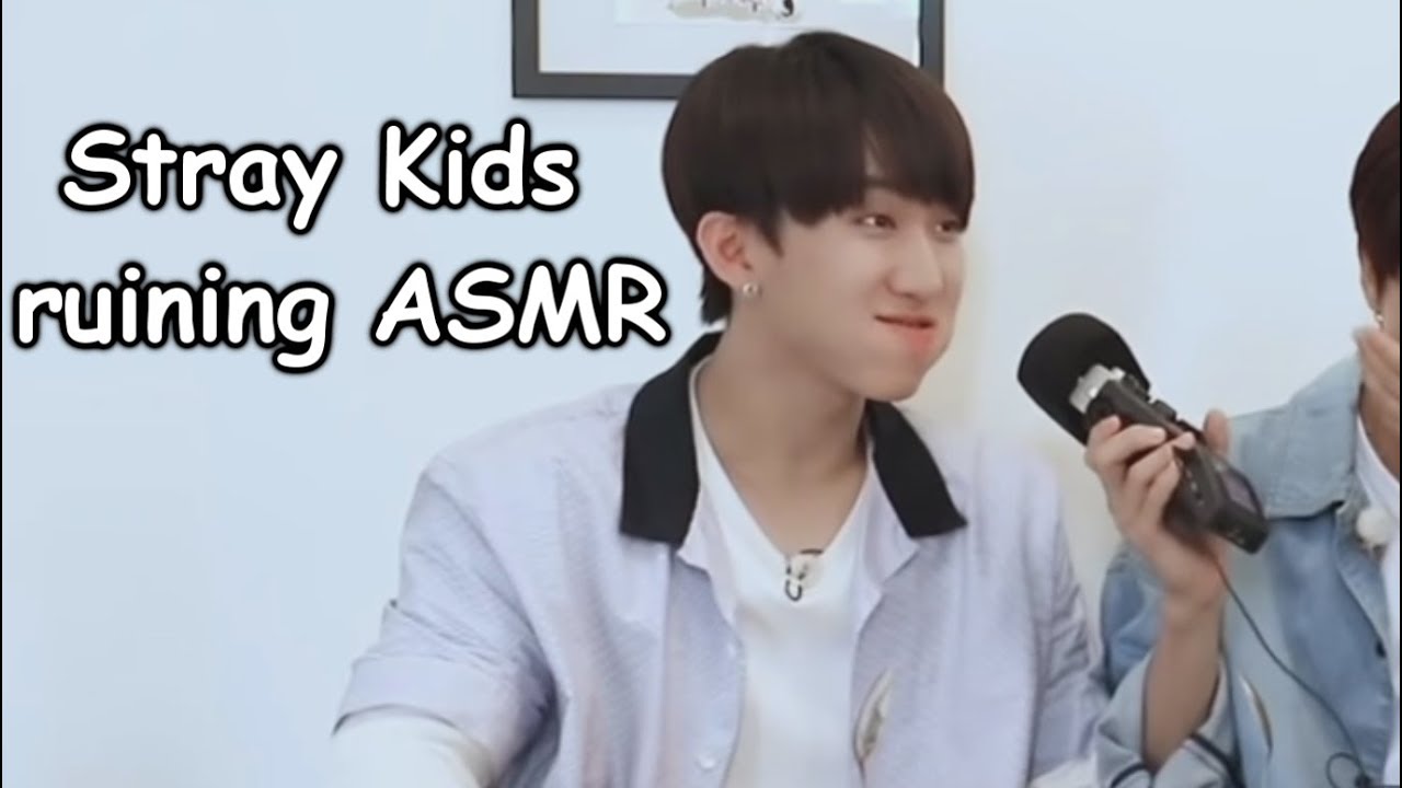 Stray Kids ruining ASMR for 6 minutes and 41 seconds