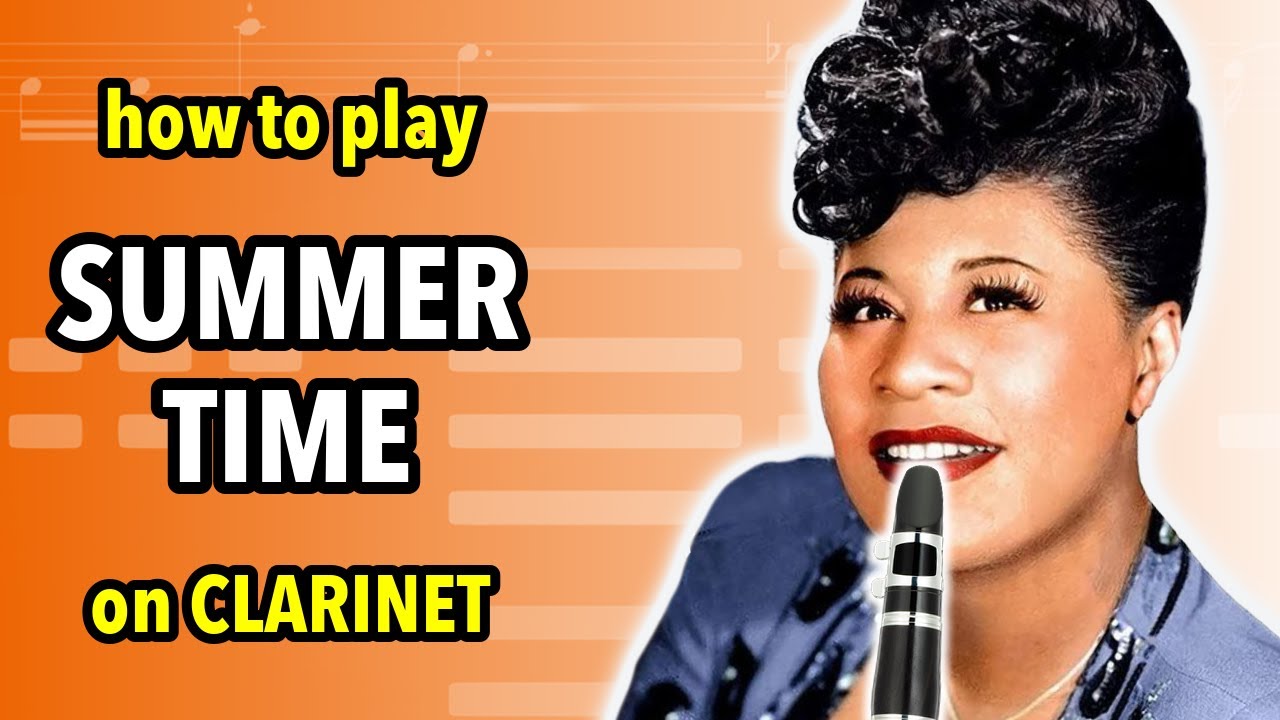 How to play Summertime on Clarinet | Clarified