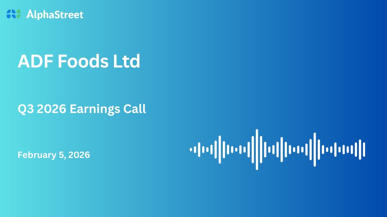 ADF Foods Ltd Q3 FY2025-26 Earnings Conference Call