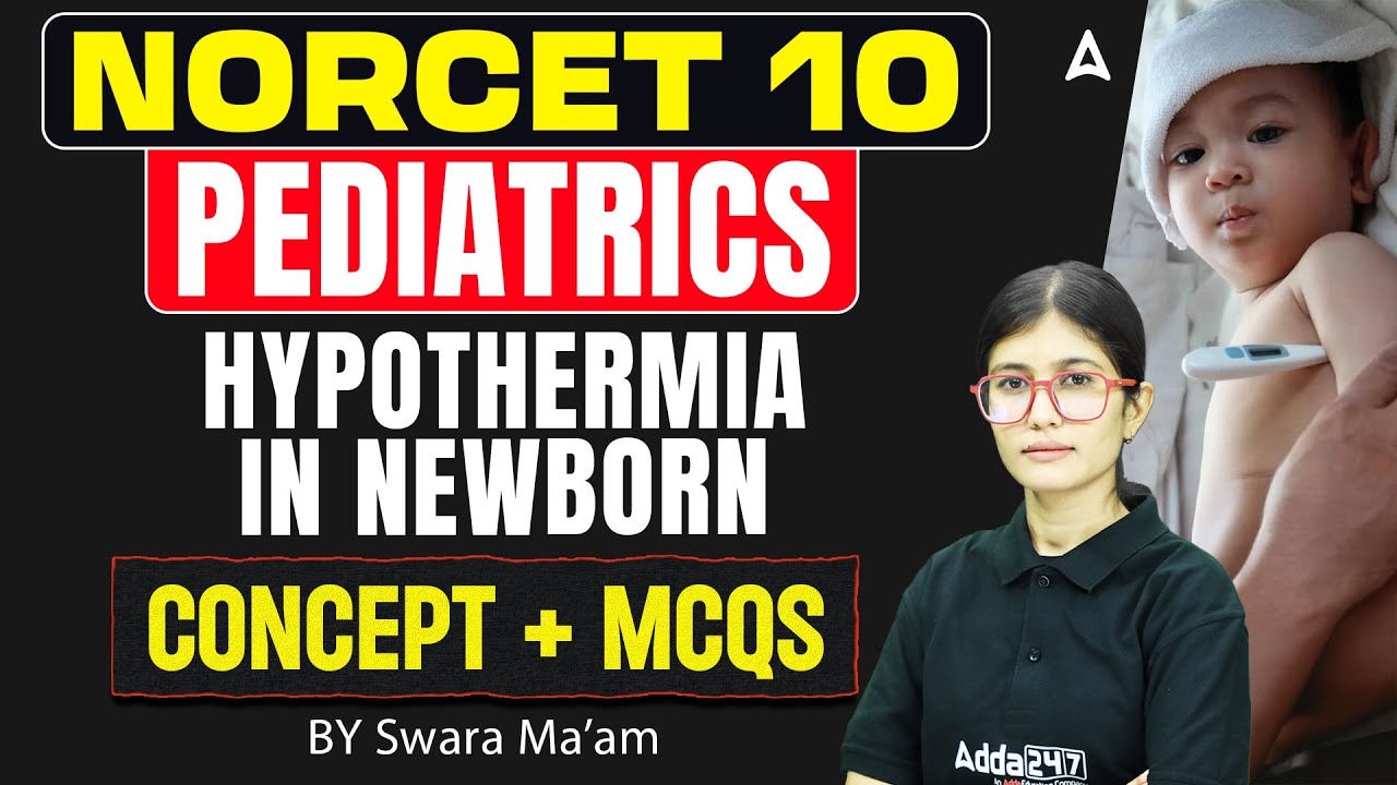 NORCET 10 | Hypothermia in Newborn | Concept-Based MCQs | Pediatrics NORCET 10 Preparation Classes