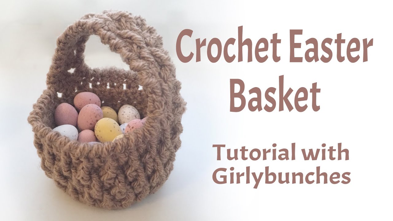 Crochet Easter Basket Miniature Gift Basket Tutorial | Girlybunches