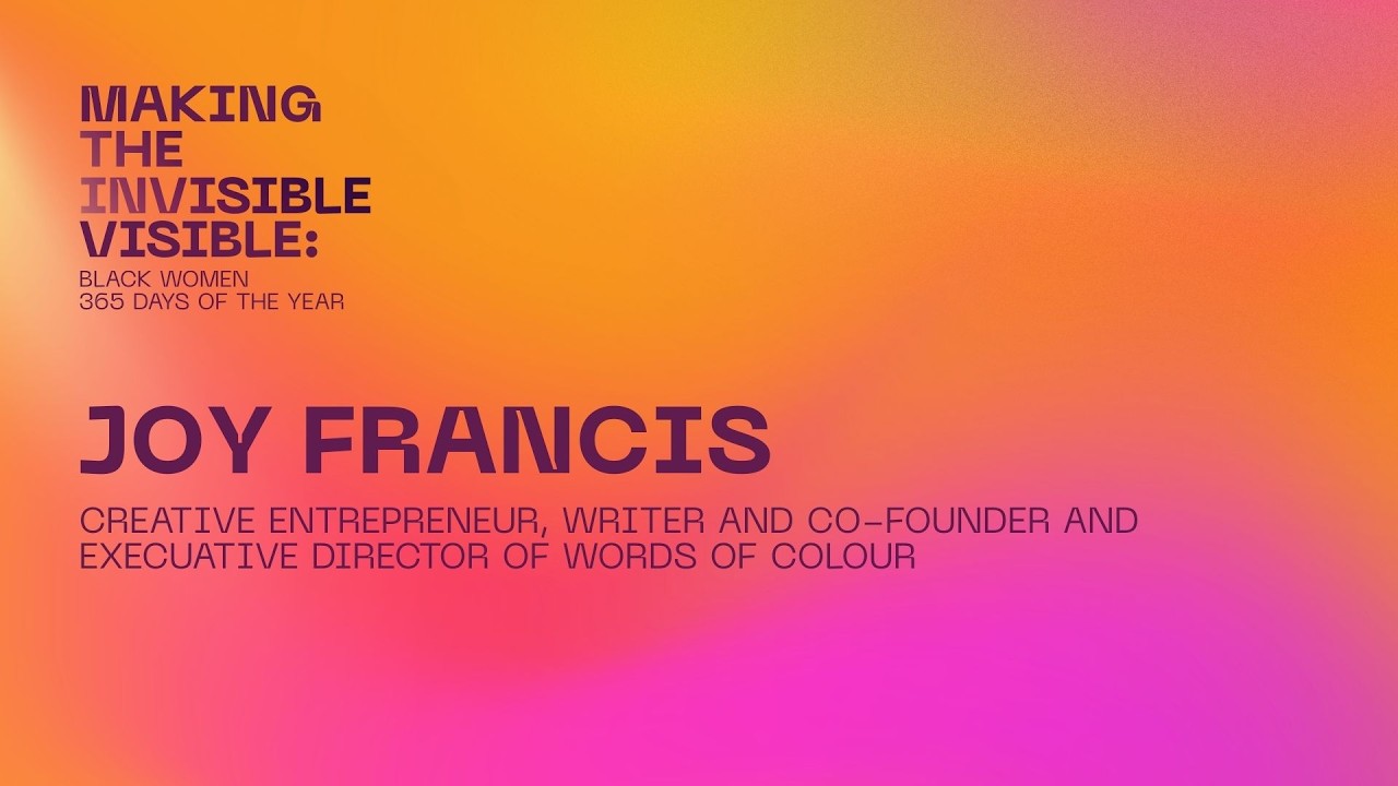 Joy Francis | Making The invisible Visible