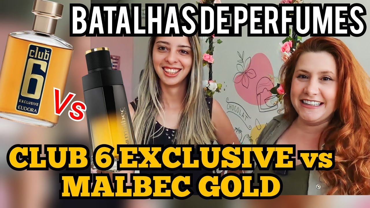 Club 6 Exclusive Vs Malbec Gold Quem vence essa batalha?
