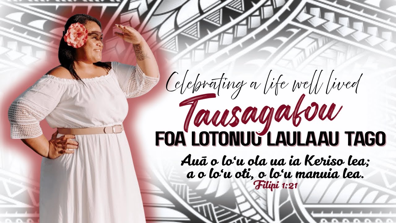 Celebrating the life of Tausagafou Foa Lotonuu Laulaau Tago - 20 January 2026