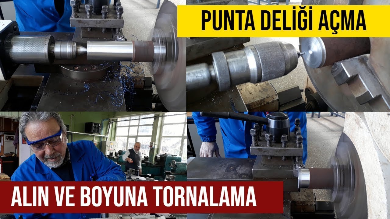 Alın ve Boyuna Tornalama - Punta Deliği Açma